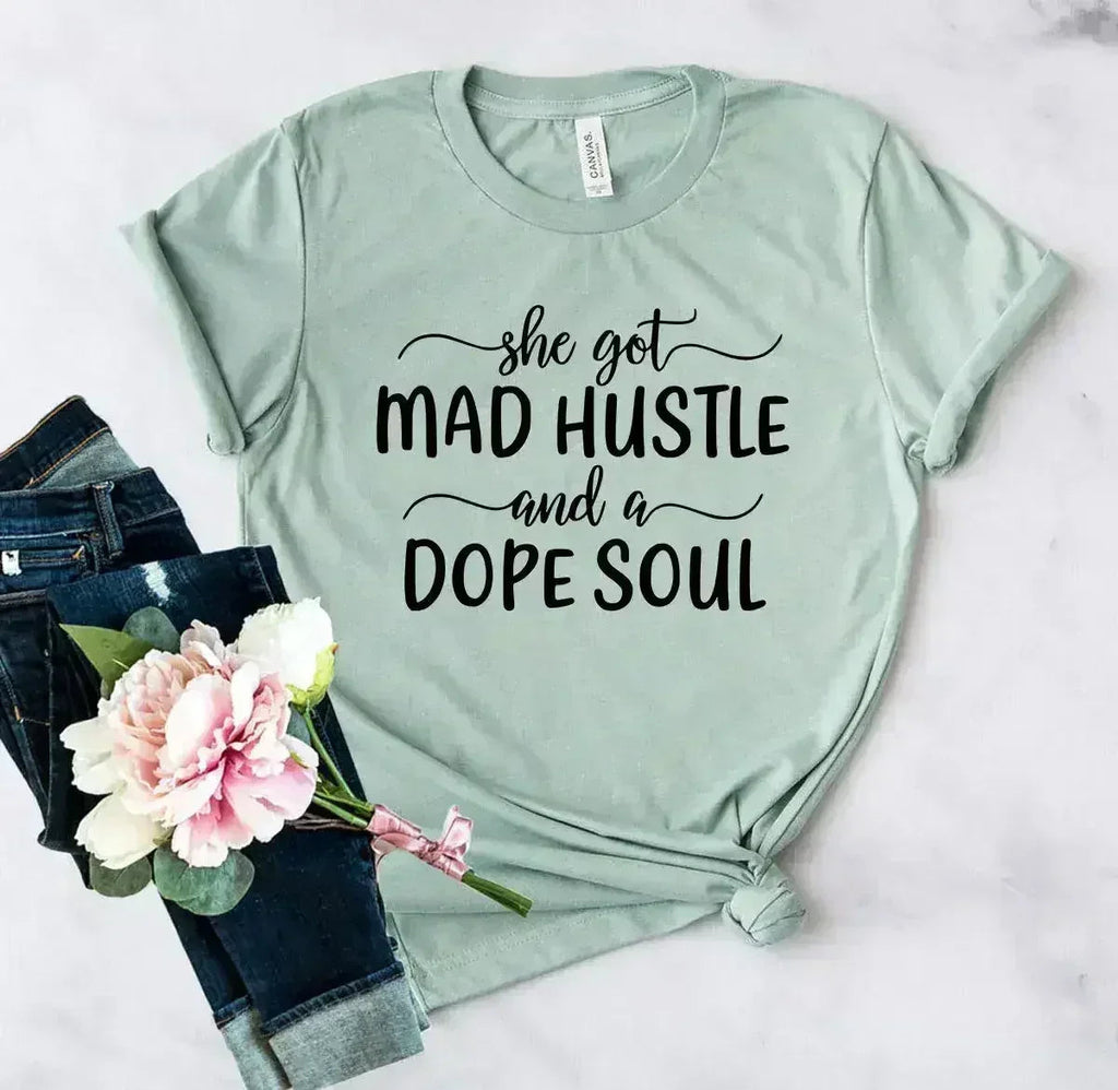 DT0128 She Got Mad Hustle and a Dope Soul Shirt - SJB-DIAMOND ELITES