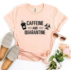 Caffeine & Quarantine T-shirt - SJB-DIAMOND ELITES