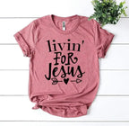 Livin For Jesus T-shirt Femstylo