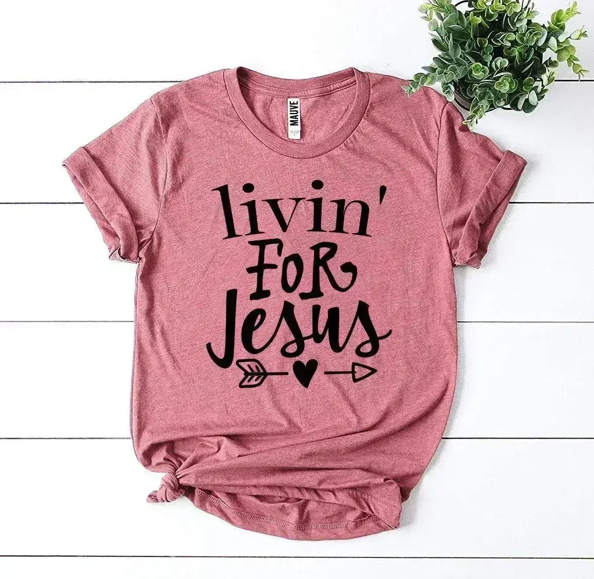 Livin For Jesus T-shirt Femstylo
