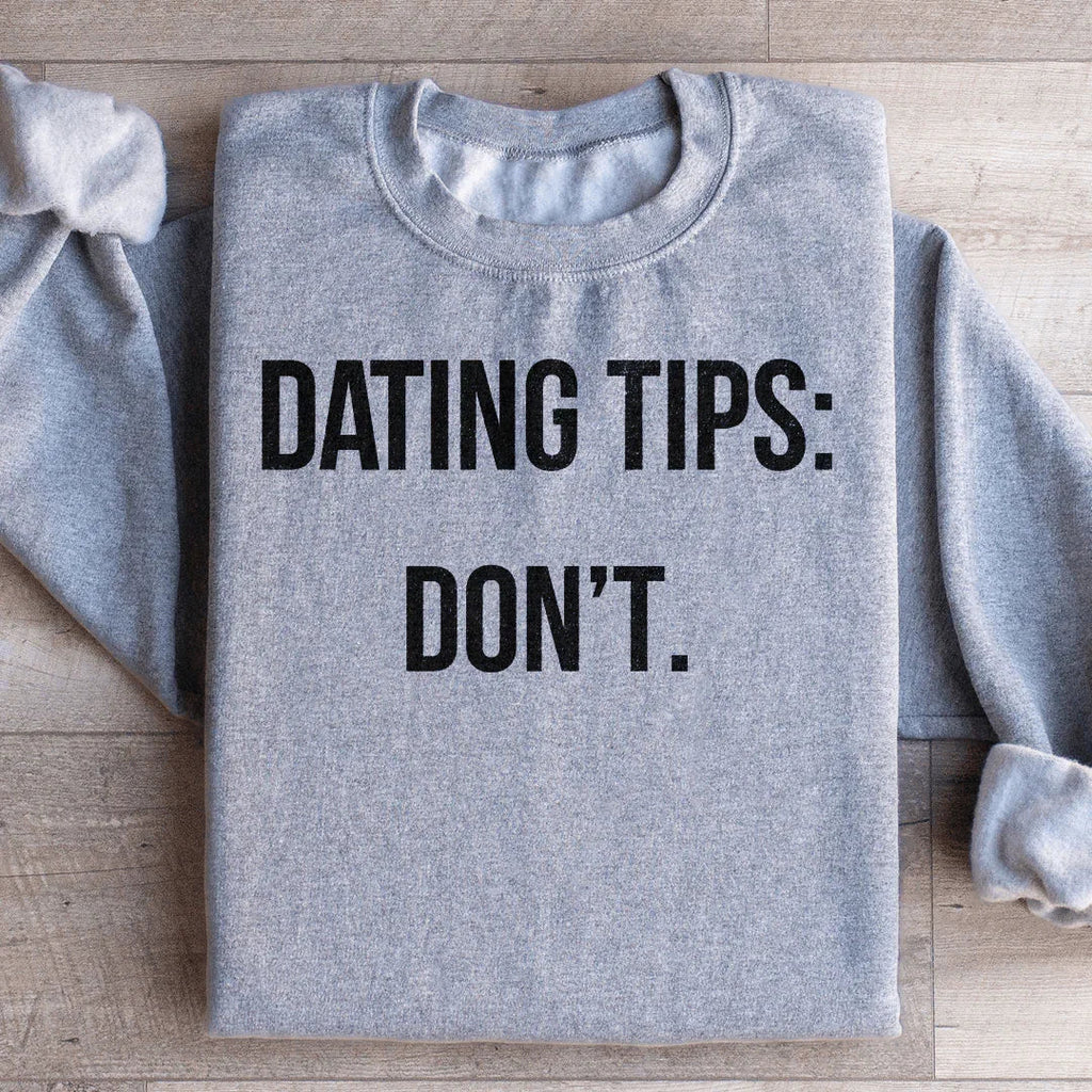 Dating tips Sweatshirt Peachy Sunday