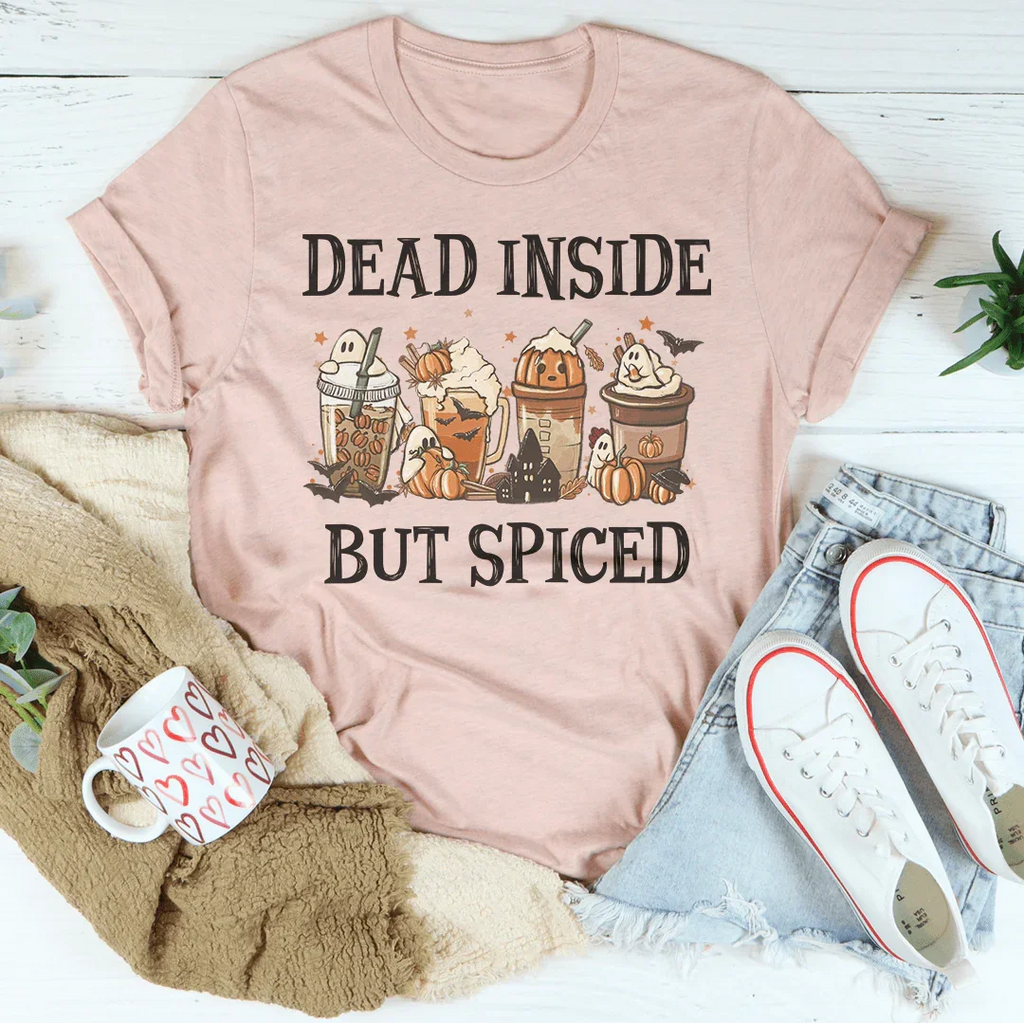 Dead Inside But Spiced Tee Peachy Sunday