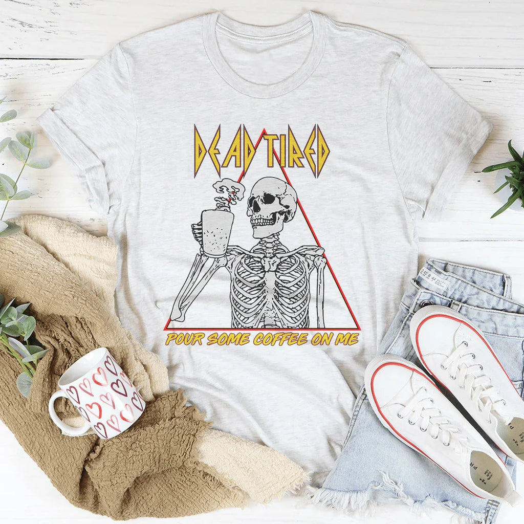 Dead Tired Coffee Tee