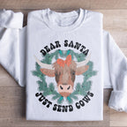 Dear Santa Just Send Cows Sweatshirt Peachy Sunday