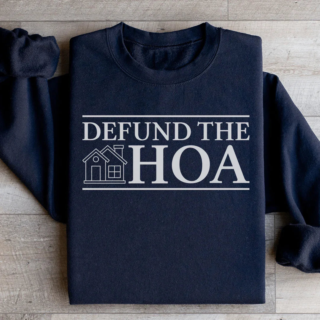 Defund The HOA Sweatshirt Peachy Sunday