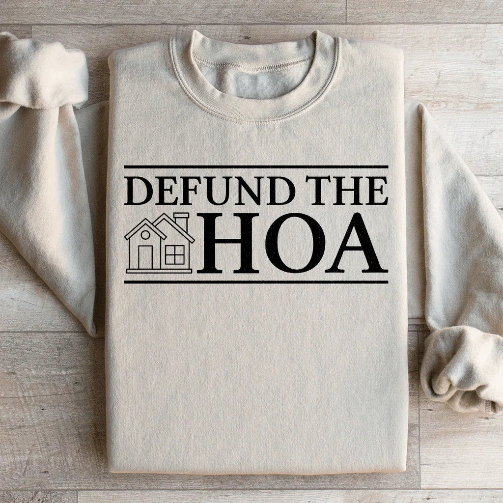 Defund The HOA Sweatshirt Peachy Sunday