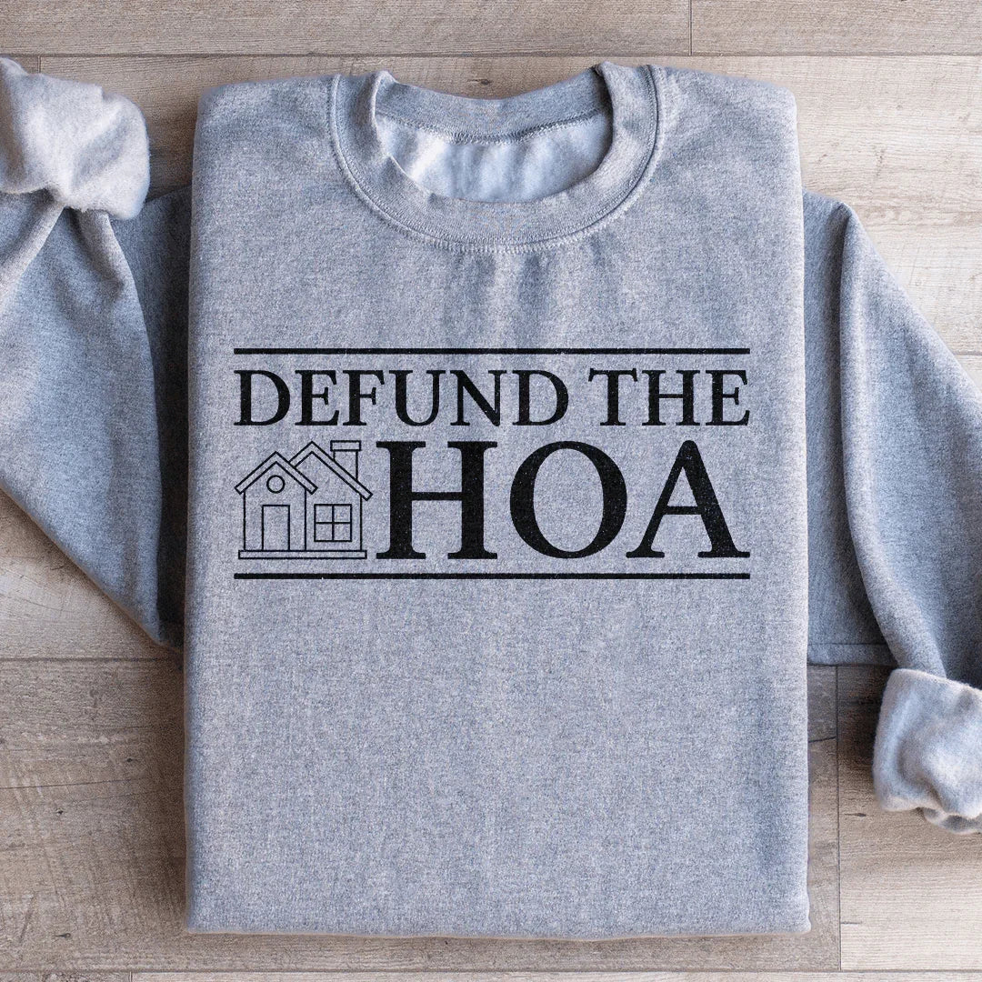 Defund The HOA Sweatshirt Peachy Sunday