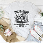 Deja Moo I've Heard This Bull Before Tee Peachy Sunday