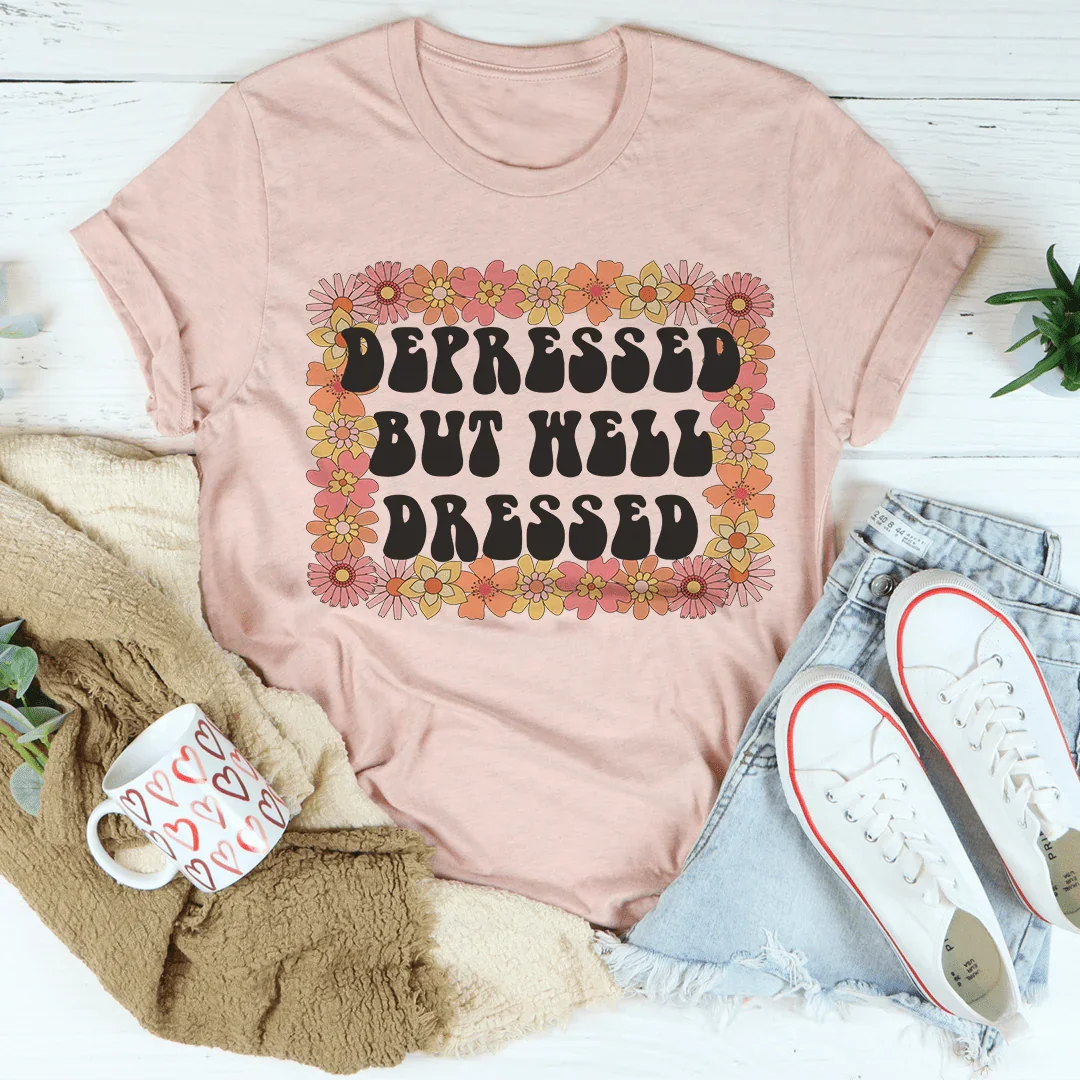 Depressed But Well Dressed Tee Peachy Sunday