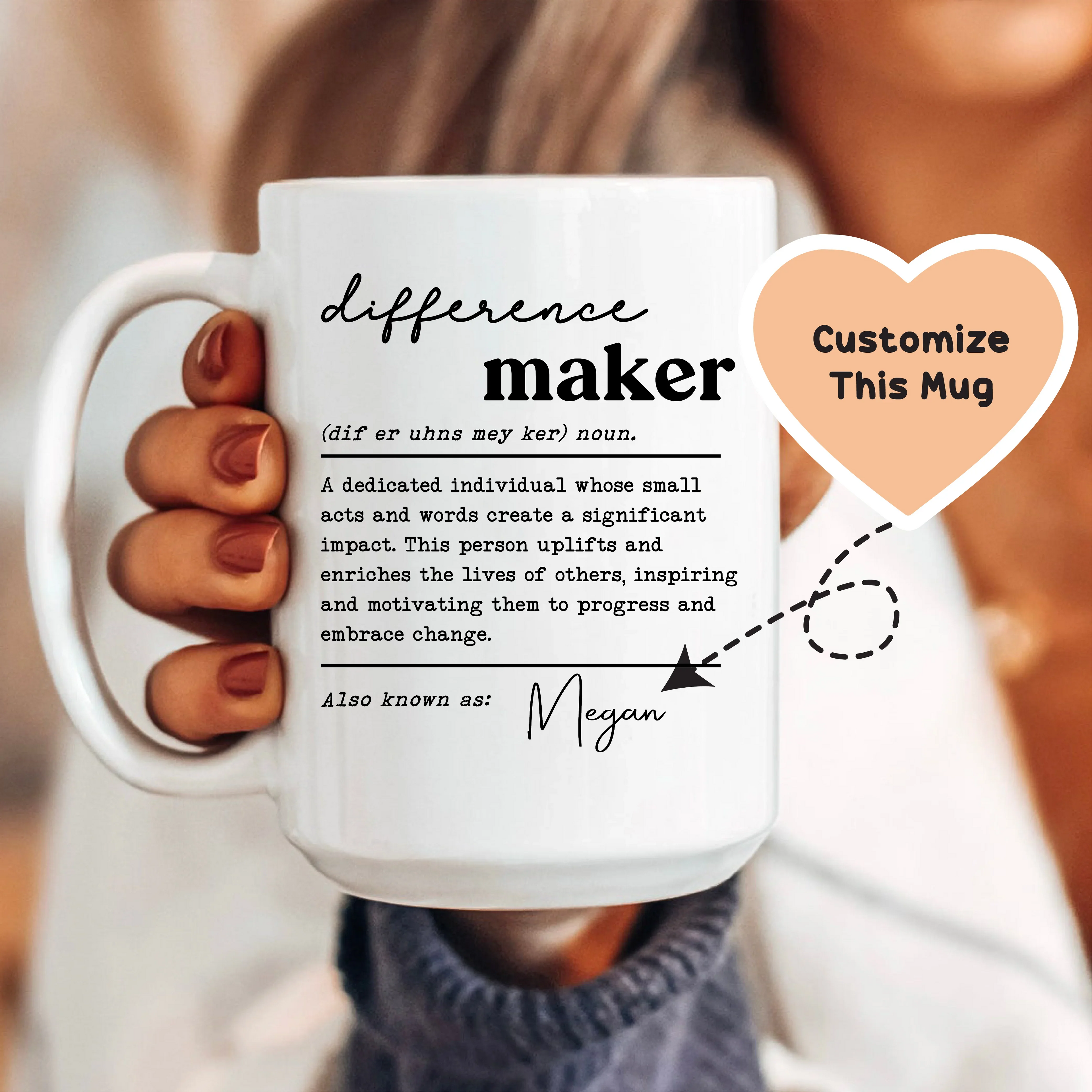 Difference Maker Custom Mug Peachy Sunday
