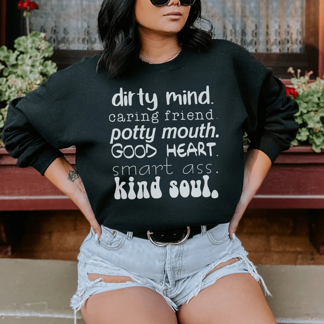 Dirty Mind Caring Friend Potty Mouth Good Heart Sweatshirt Peachy Sunday