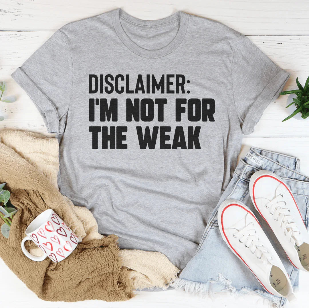 Disclaimer I'm Not For The Weak Peachy Sunday