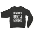 Disrupt Hustle Grind Womens Sweatshirt - SJB-DIAMOND ELITES