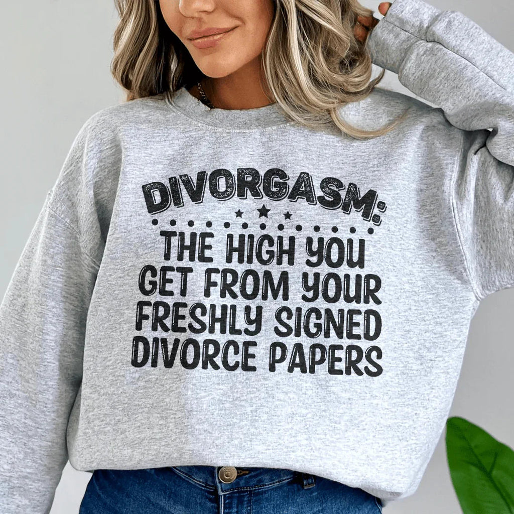 Divorgasm Sweatshirt Peachy Sunday