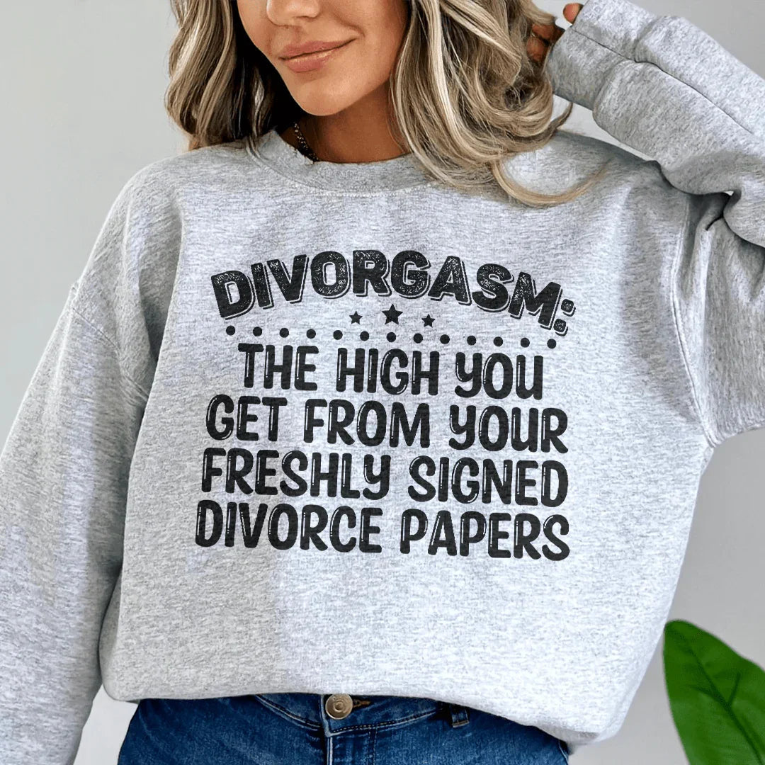 Divorgasm Sweatshirt Peachy Sunday