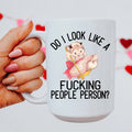 Do I Look Like A F* People Person 15 oz Peachy Sunday
