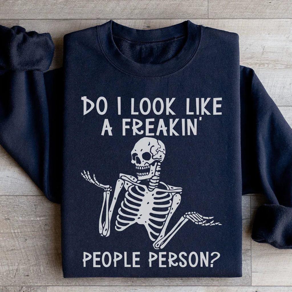 Do I Look Like A Freakin People Person Sweatshirt Peachy Sunday
