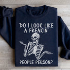 Do I Look Like A Freakin People Person Sweatshirt Peachy Sunday