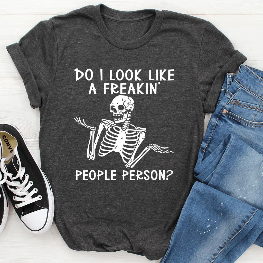 Do I Look Like A Freakin People Person Tee - SJB-DIAMOND ELITES