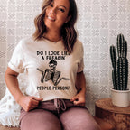 Do I Look Like A Freakin People Person Tee - SJB-DIAMOND ELITES