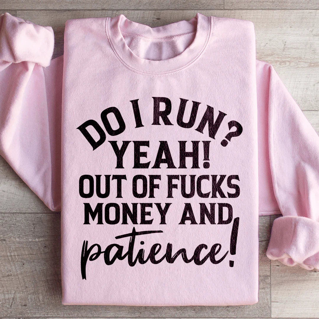 Do I Run Sweatshirt Peachy Sunday