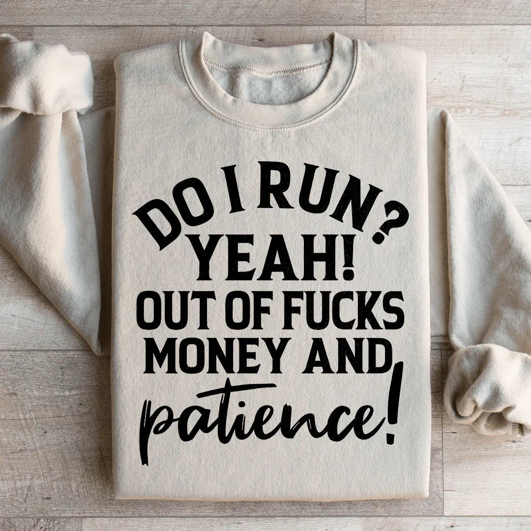 Do I Run Sweatshirt Peachy Sunday