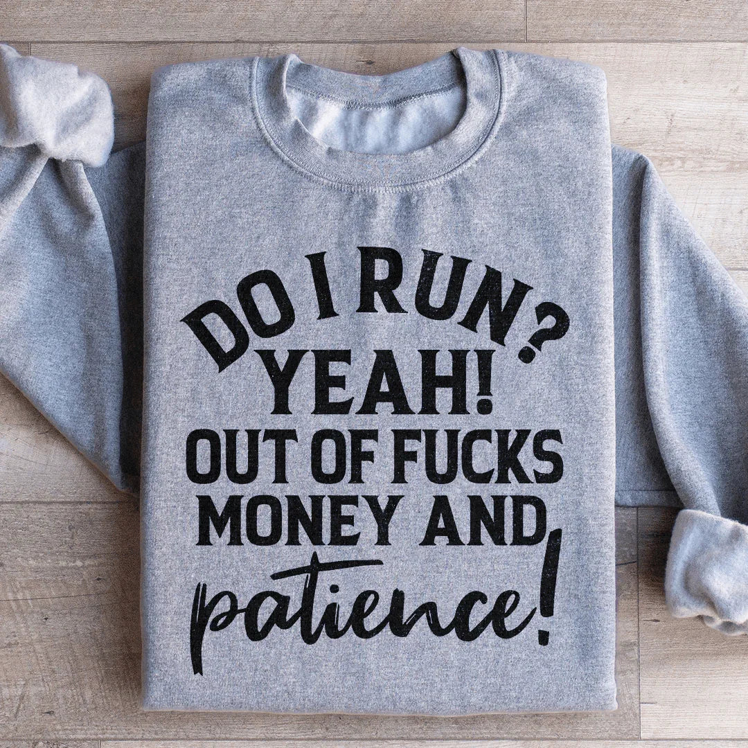 Do I Run Sweatshirt Peachy Sunday