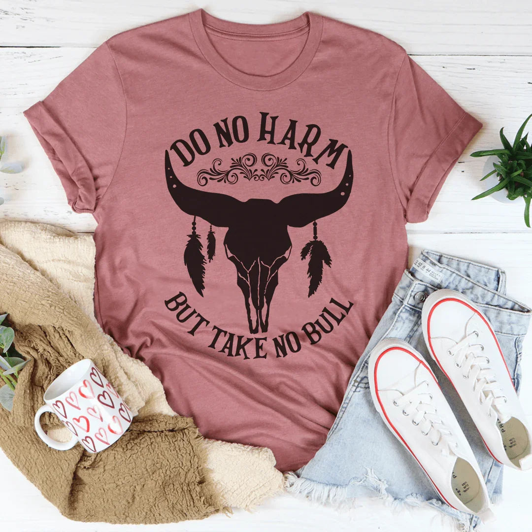 Do No Harm But Take No Bull Tee Peachy Sunday