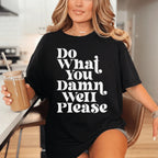 Do What You Damn Well Please Tee Peachy Sunday