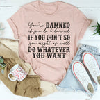 Do Whatever You Want Tee Peachy Sunday