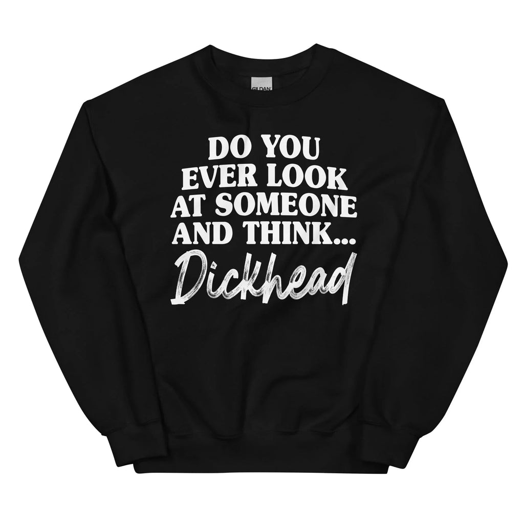 Do You Ever Look At Someone Sweatshirt Peachy Sunday