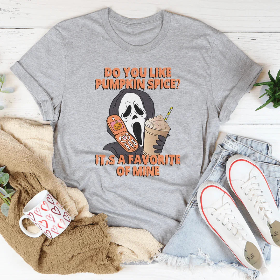 Do You Like Pumpkin Spice It's A Favorite Of Mine Tee Peachy Sunday