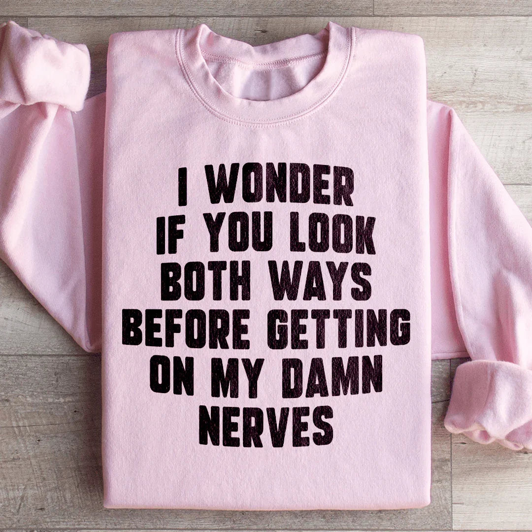 Do You Look Both Ways Sweatshirt Peachy Sunday