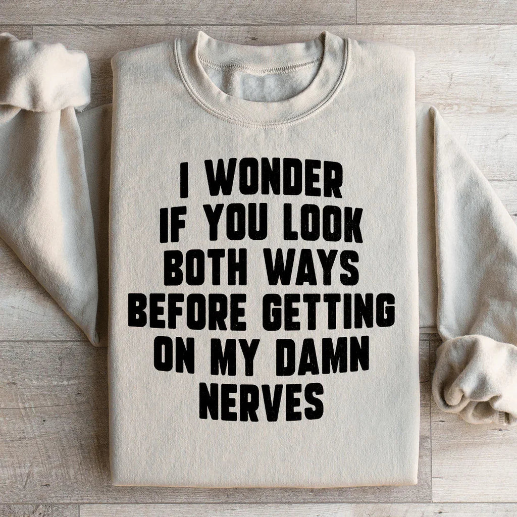 Do You Look Both Ways Sweatshirt Peachy Sunday