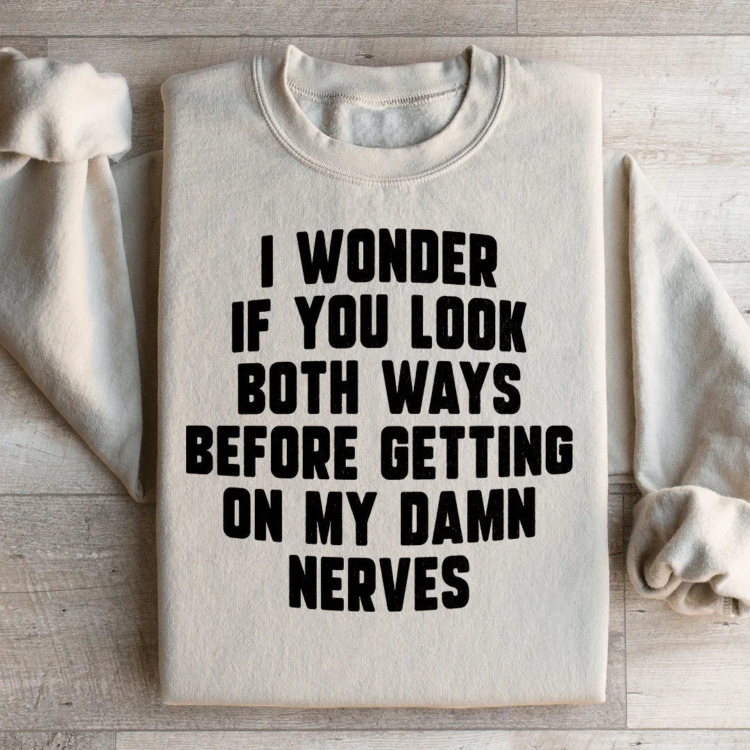 Do You Look Both Ways Sweatshirt Peachy Sunday