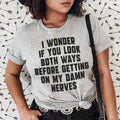 Do You Look Both Ways Tee - SJB-DIAMOND ELITES