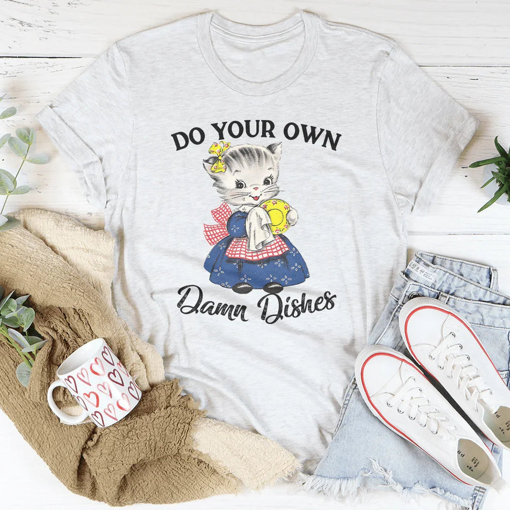 Do Your Own Damn Dishes Tee Peachy Sunday