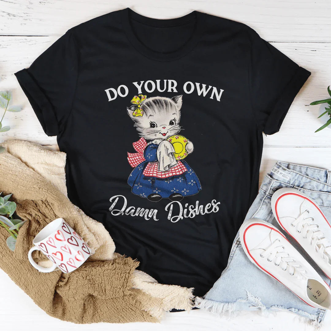 Do Your Own Damn Dishes Tee Peachy Sunday