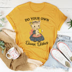 Do Your Own Damn Dishes Tee Peachy Sunday