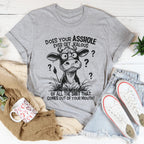 Does Your A-hole Ever Get Jealous Tee Peachy Sunday