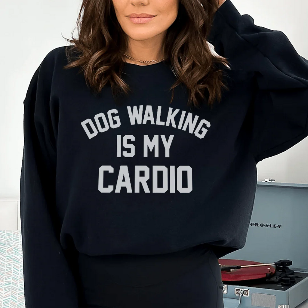 Dog Walking Is My Cardio Sweatshirt Peachy Sunday