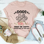 Dogs Make Me Happy Tee Peachy Sunday