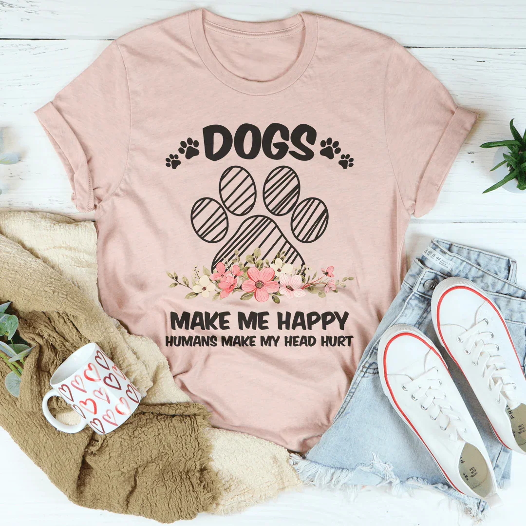 Dogs Make Me Happy Tee Peachy Sunday