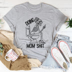 Doing Mom S-it Tee Peachy Sunday