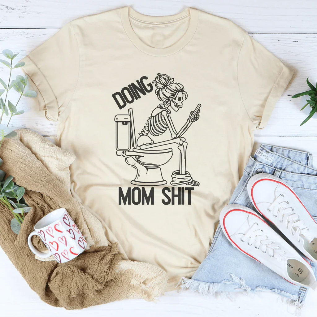 Doing Mom S-it Tee Peachy Sunday
