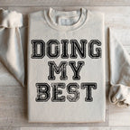 Doing My Best Sweatshirt