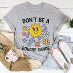 Don't Be A Douche Canoe Tee Peachy Sunday