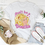 Don't Be A Douche Tee Peachy Sunday