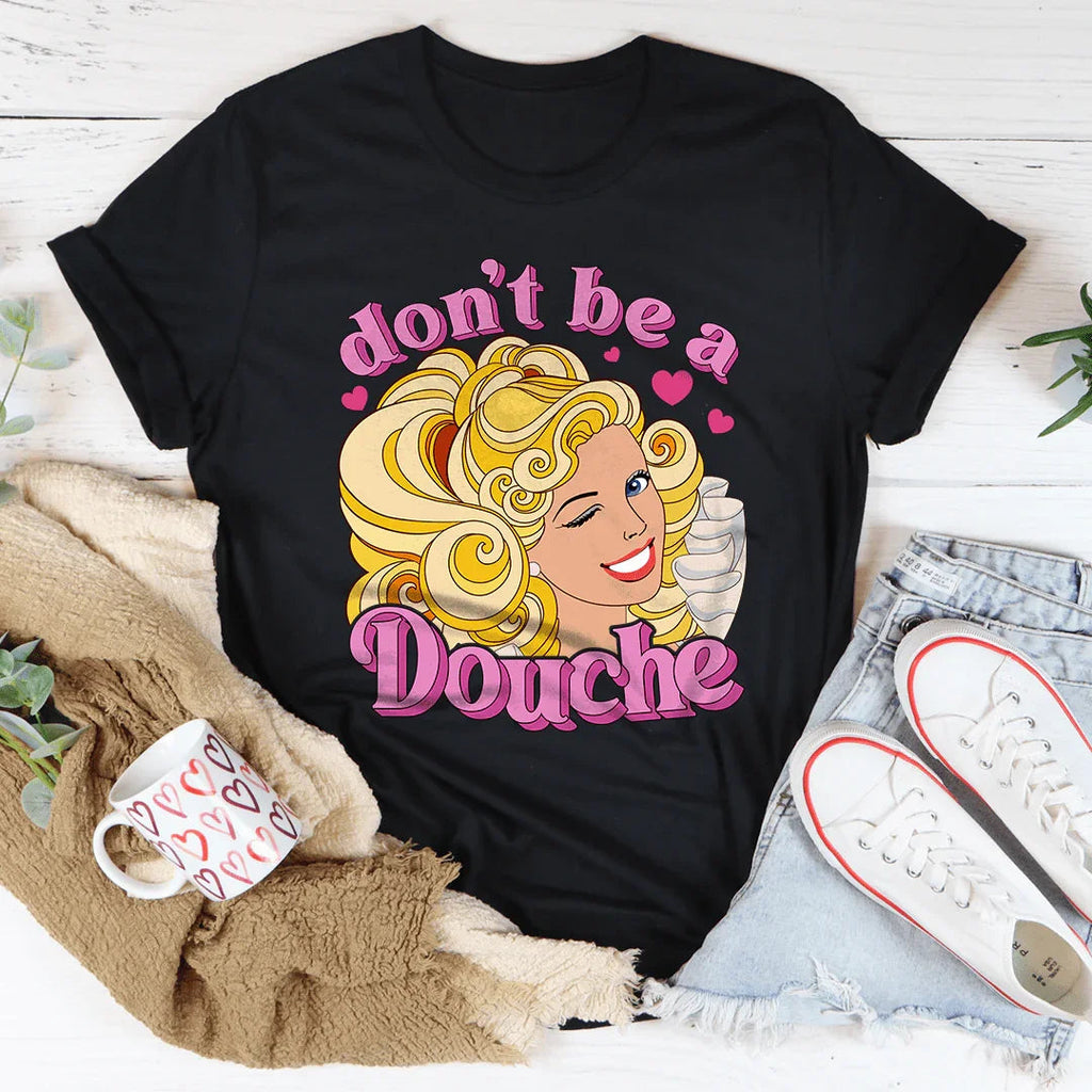 Don't Be A Douche Tee Peachy Sunday