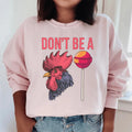 Don't Be A Sweatshirt Peachy Sunday